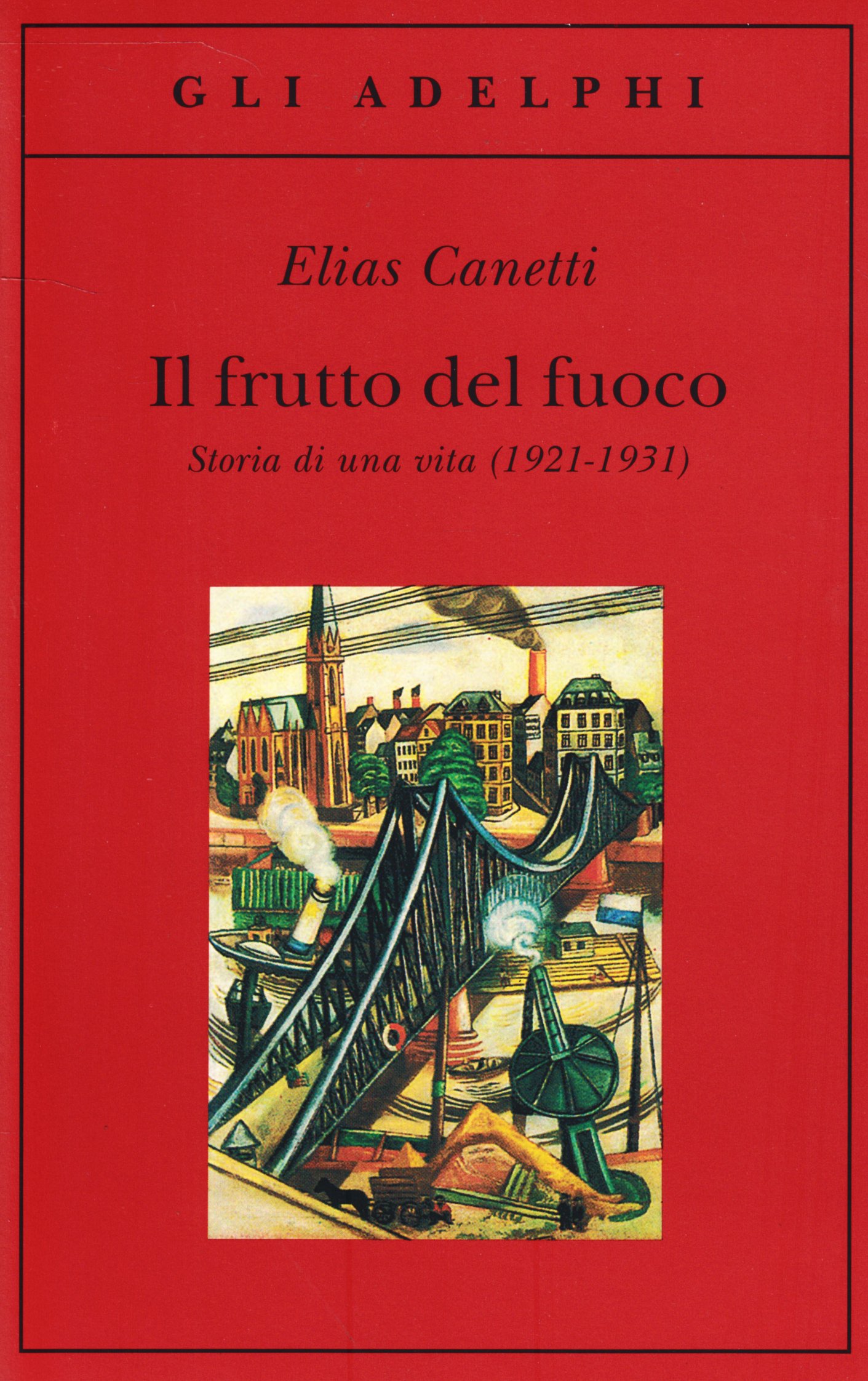 Book cover of Il frutto del fuoco by Elias Canetti Book cover of Il frutto del fuoco by Elias Canetti